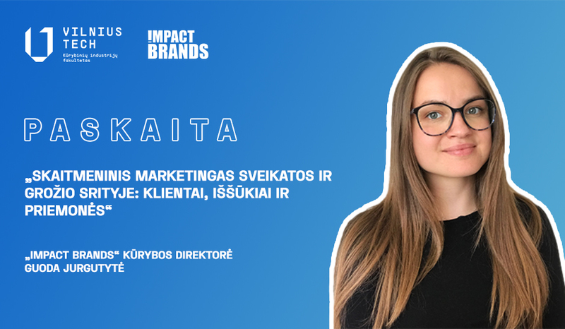 Apie skaitmeninį marketingą pasikalbėti paskaitoje kviečia „Impact Brands“ kūrybos direktorė Guoda Jurgutytė